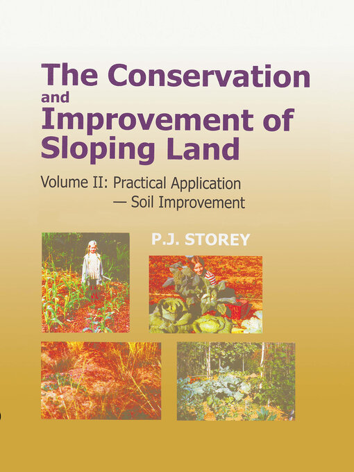 Title details for Conservation and Improvement of Sloping Lands, Volume 2 by P J Storey - Available